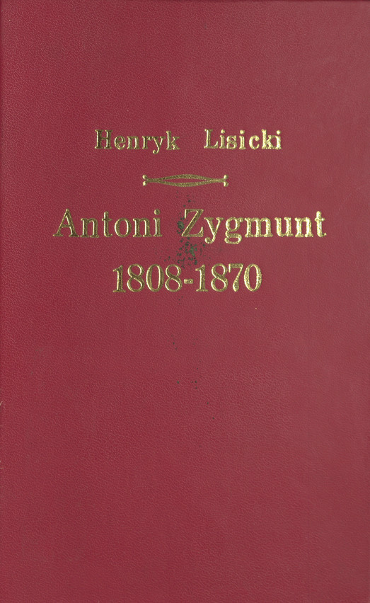 Antoni Zygmunt Helcel 1808-1870. T. 2