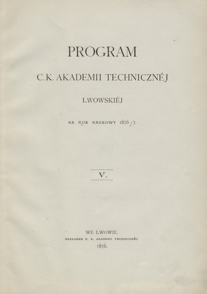 Program C. K. Akademii Technicznej Lwowskiej : na rok naukowy 1876/7
