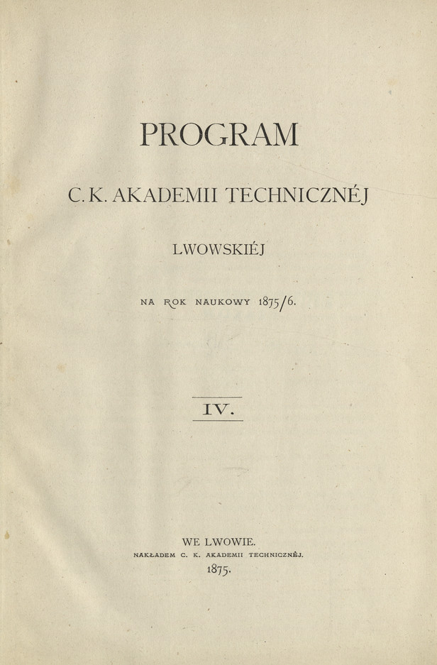Program C. K. Akademii Technicznej Lwowskiej : na rok naukowy 1875/6