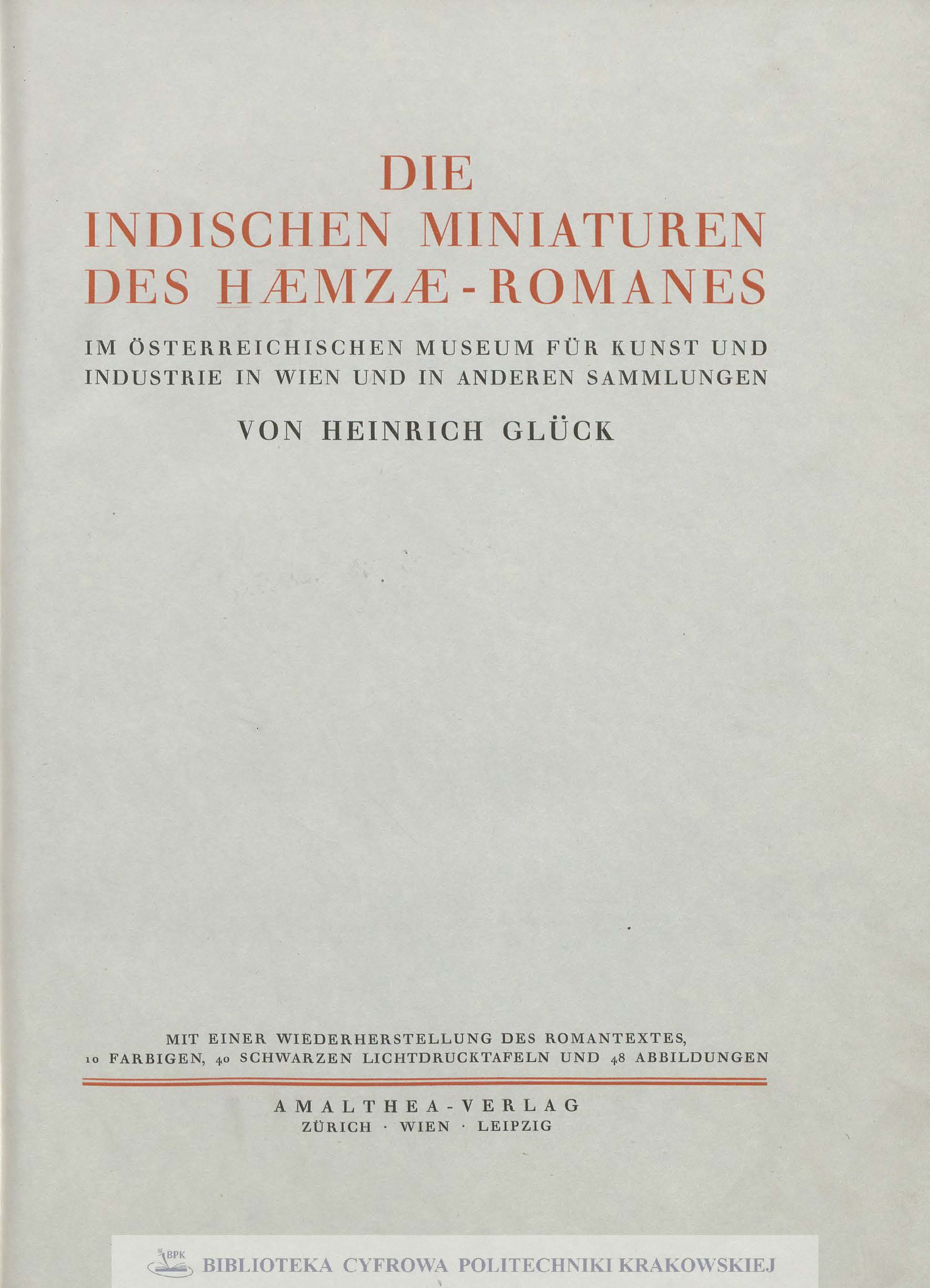 Die indischen Miniaturen des Haemzae-Romanes im österreichischen Museum für Kunst und Industrie in Wien und in anderen Sammlungen
