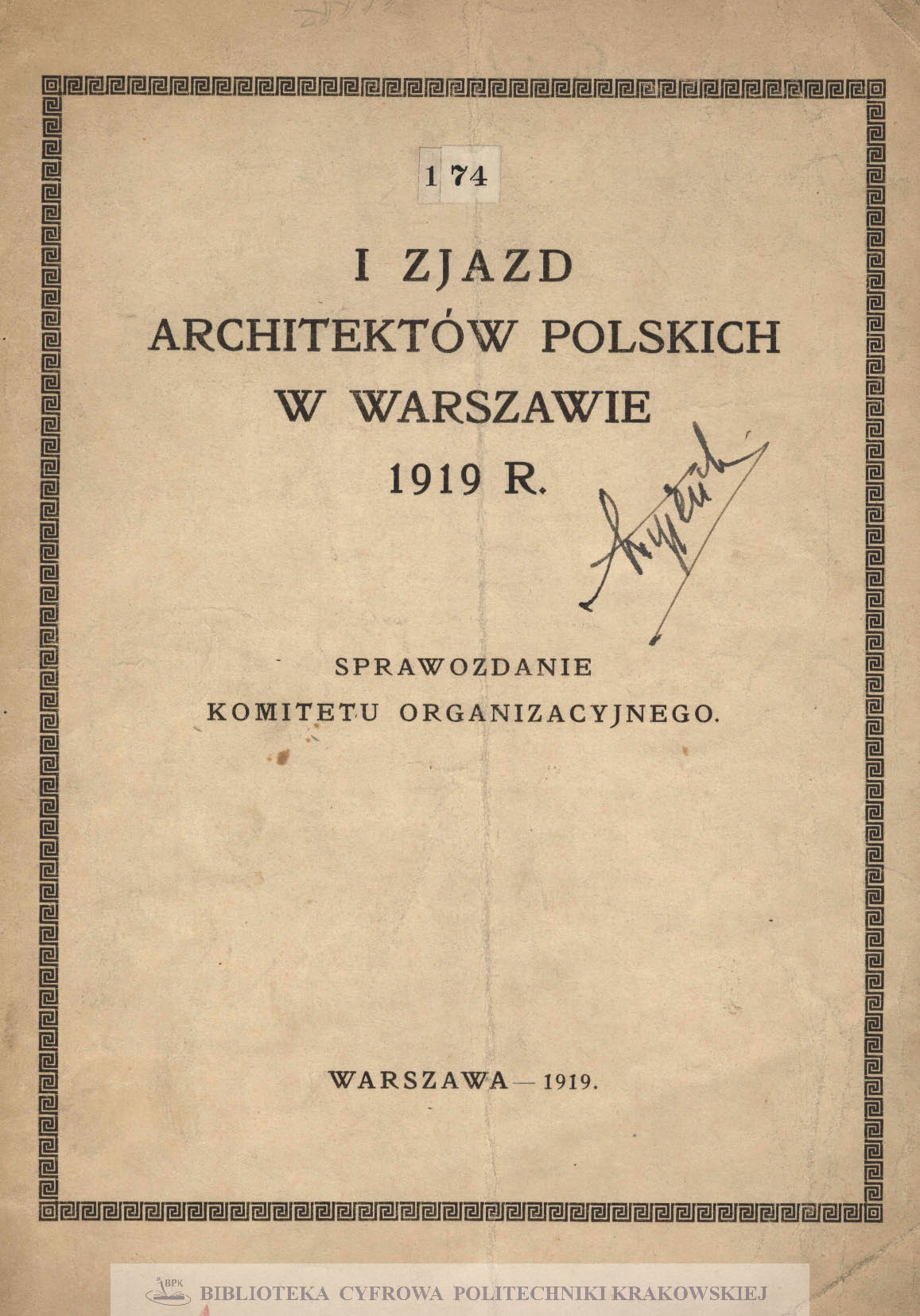 I Zjazd Architektów Polskich w Warszawie 1919 r. : sprawozdanie komitetu organizacyjnego