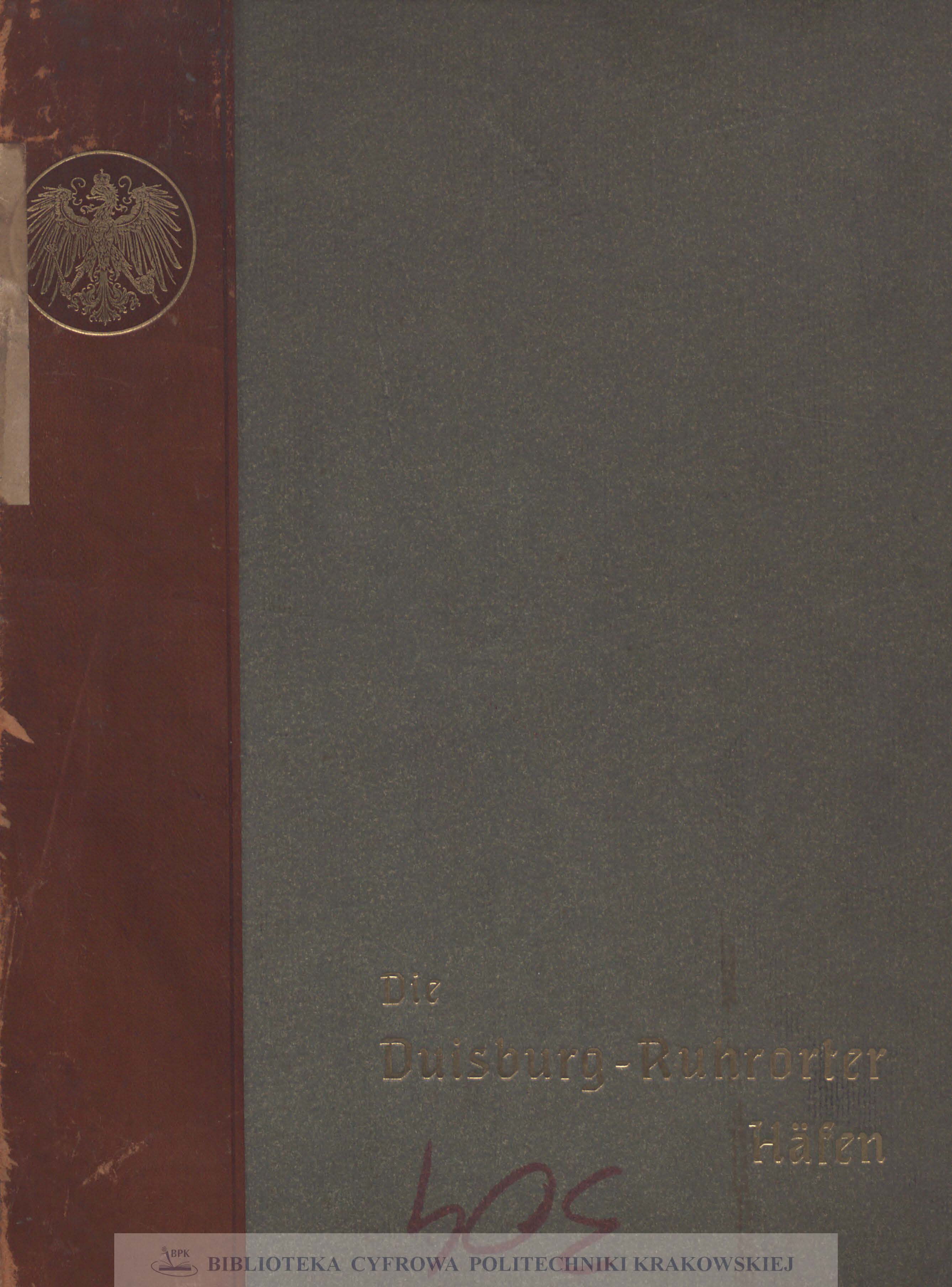 Die Duisburg-Ruhrorter Häfen : Denkschrift zur Vollendung der in den Jahren 1903 bis 1908 ausgeführten Hafen-Erweiterungen