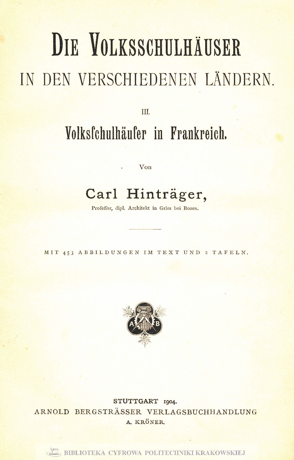 Die Volksschulhäuser in den verschiedenen Ländern. [Bd.] 3, Volksschulhäufer in Frankreich