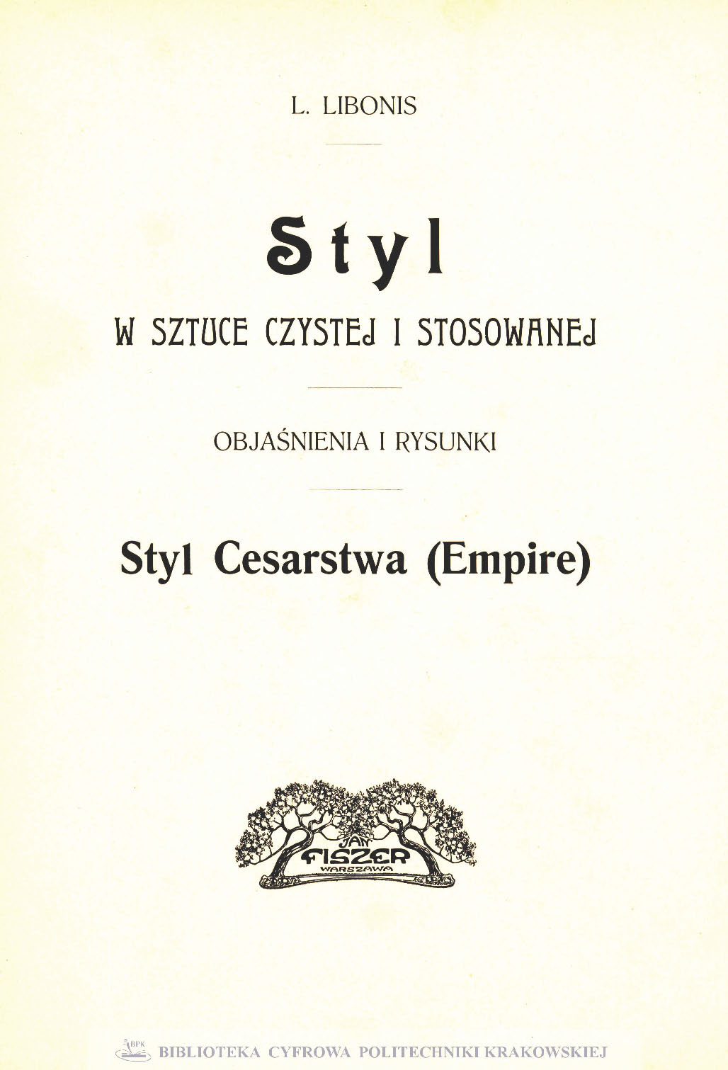 Styl w sztuce czystej i stosowanej : objaśnienia i rysunki : styl Cesarstwa (Empire)