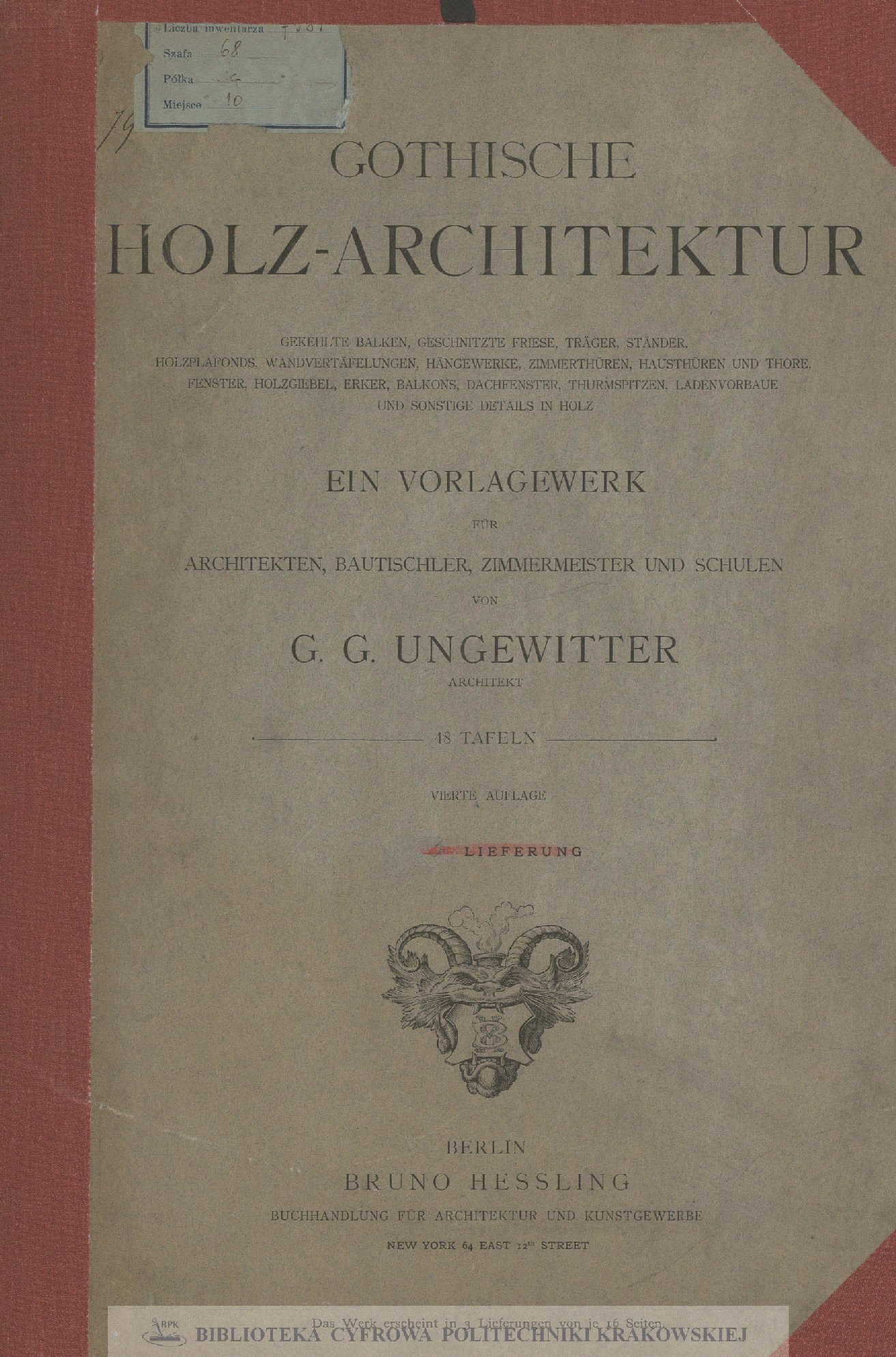 Gothische Holz-Architektur : ein Vorlagewerk für Architekten, Bautischler, Zimmermeister und Schulen
