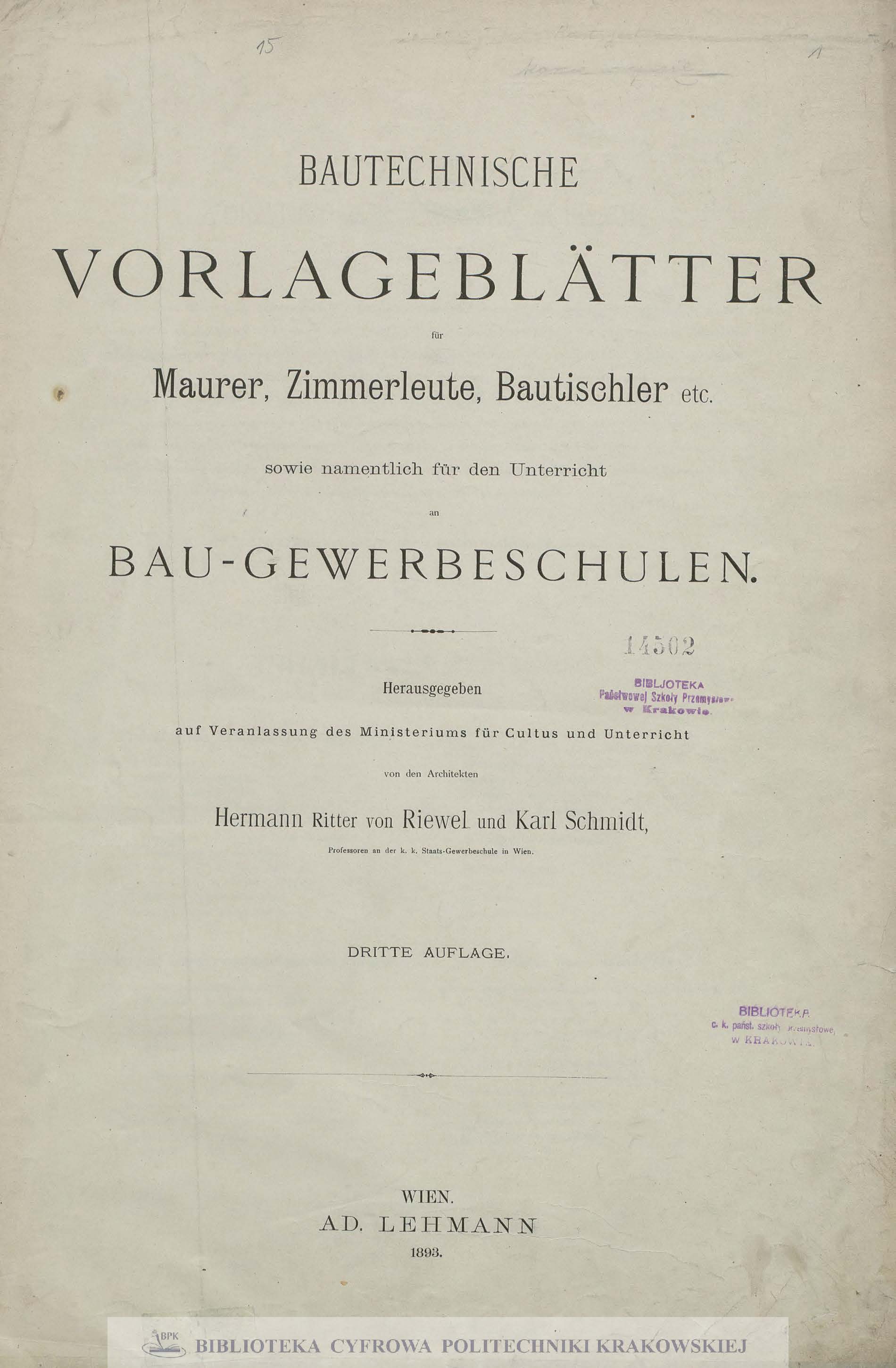 Bautechnische Vorlageblätter fur Maurer, Zimmerleute, Bautischler etc. sowie namentlich fur den Unterricht an Bau-Gewerbeschulen
