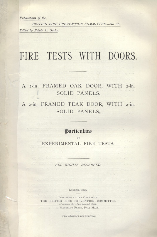 Fire tests with doors : a 2-in. Framed oak door, with 2-in. Solid panels, a 2-in. Framed teak door, with 2-in. Solid panels : particulars of experimental fire tests