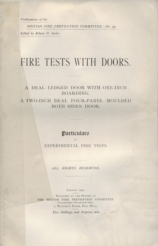 Fire tests with doors : A deal ledged door with one-inch boarding, a two-inch deal four-panel moulded both sides door : particulars of experimental fire tests