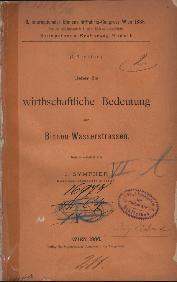 II. Internationaler Binnenschifffahrts-Congress Wien 1886. Sect. 1, Ueber die wirthschaftliche Bedeutung der Binnen-Wasserstrassen