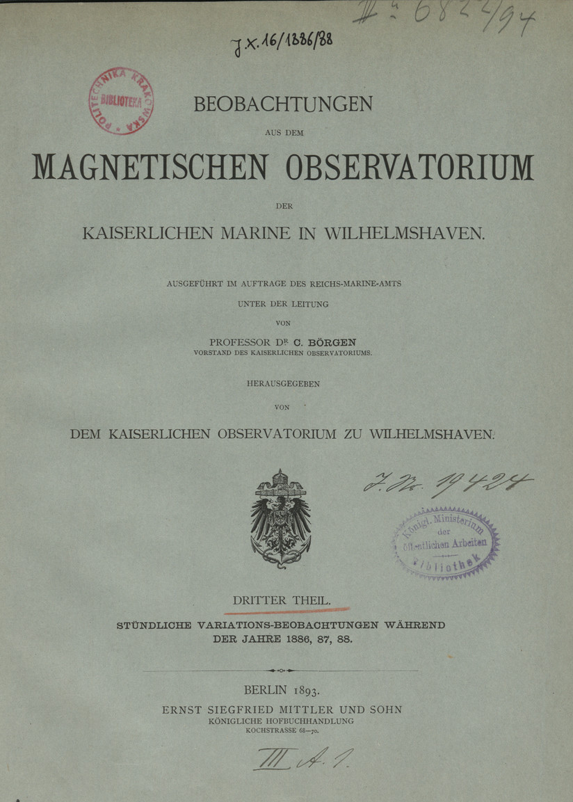 Beobachtungen aus dem Magnetischen Observatorium der Kaiserlichen Marine in Wilhelmshaven, T. 3 (1886/88)