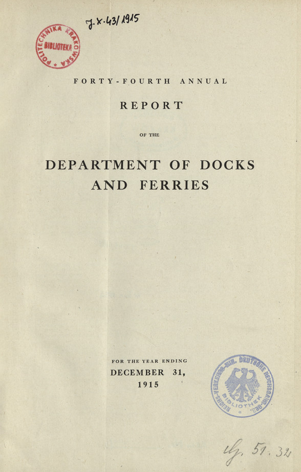 Forty-Fourth Annual Report of the Department of Docks and Ferries for the Year Ending December 31, 1915