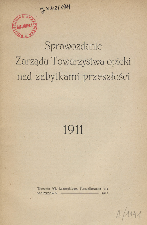 Sprawozdanie Towarzystwa Opieki nad Zabytkami Przeszłości w Warszawie za lata 1911