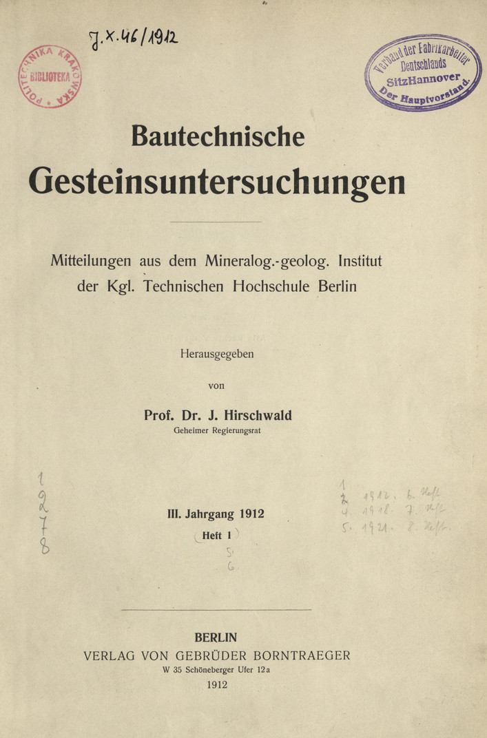 Bautechnische Gesteinsuntersuchungen : Mitteilungen aus dem Mineralog.-Geolog. Institut der Kgl. Technischen Hochschule Berlin