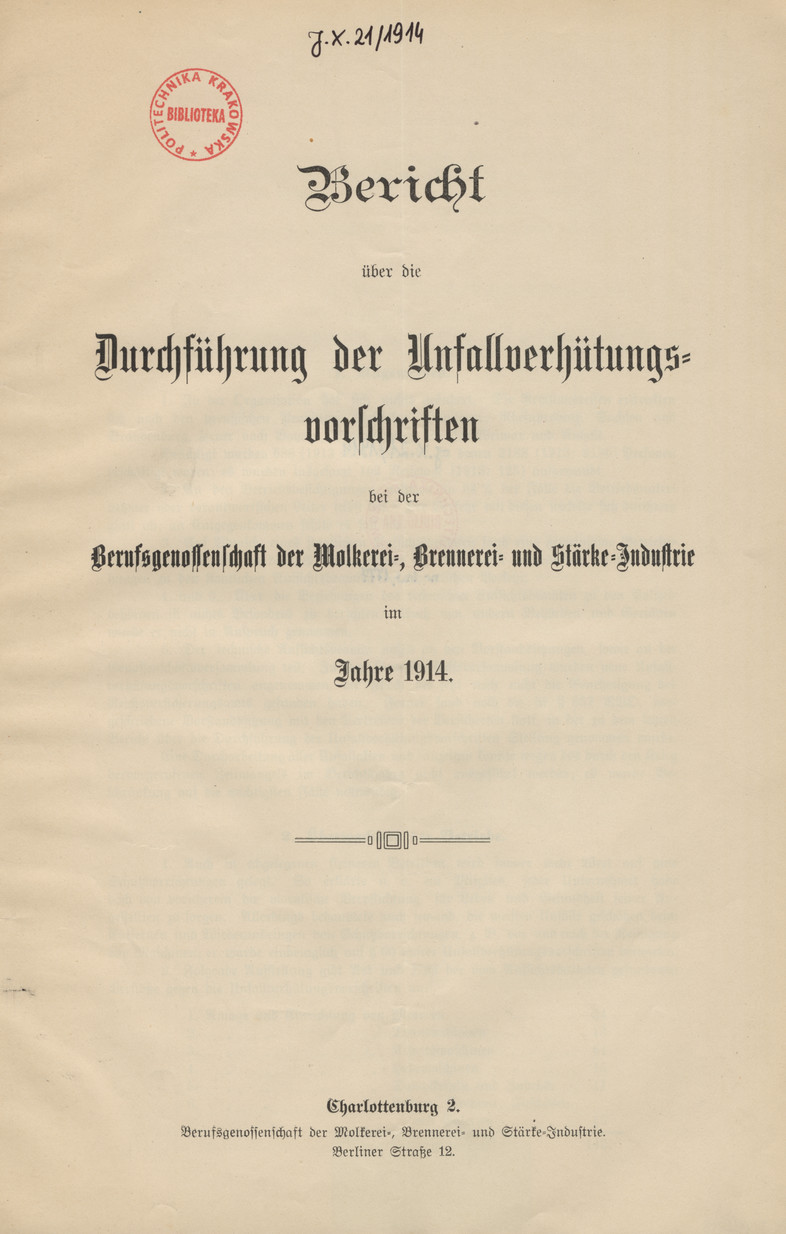 Bericht über die Durchführung der Unfallverhütungsvorschriften bei der Berufsgenossenschaft der Molkerei-, Brennerei- und Stärke-Industrie : im Jahre 1914