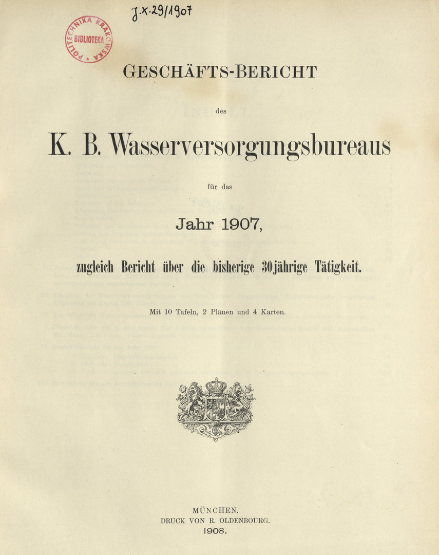 Geschäfts-Bericht des K. B. Wasserversorgungsbureaus : für das Jahr 1907, zugleich Bericht über die bisherige 30jährige Tätigkeit