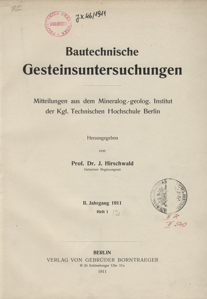 Bautechnische Gesteinsuntersuchungen : Mitteilungen aus dem Mineralog.-Geolog. Institut der Kgl. Technischen Hochschule Berlin : II. Jahrgang, H. 1
