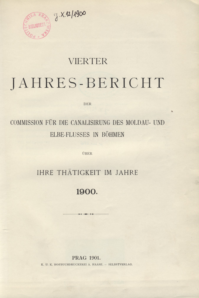 Vierter Jahres-Bericht der Commission für die Canalisierung des Moldau- und Elbe-Flusses in Böhmen über ihre Thätigkeit : im Jahre 1900