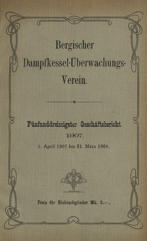 Bergischer Dampfkessel-Überwachungs-Verein Wuppertal-Barmen : Fünfunddreissigster Geschäftsbericht 1906