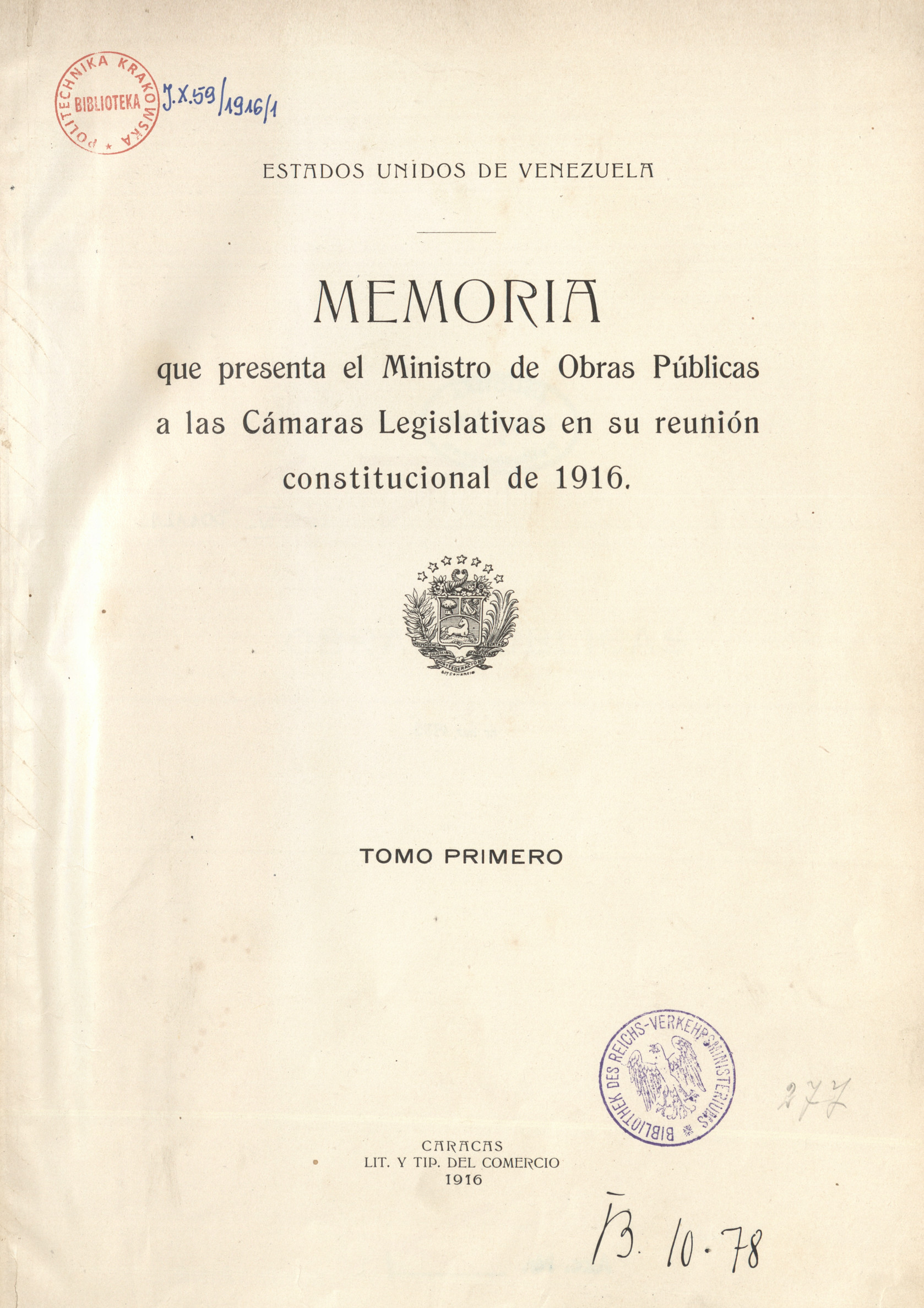 Memoria que presenta el Ministro de Obras Públicas a las Cámaras Legislativas : en su reunión constitucional de 1916 : tomo primero