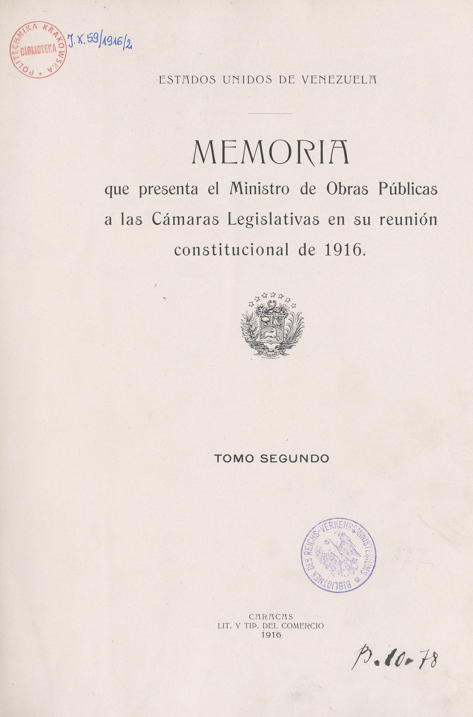 Memoria que presenta el Ministro de Obras Públicas a las Cámaras Legislativas : en su reunión constitucional de 1916 : tomo segundo