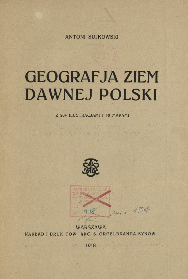 Geografja ziem dawnej Polski : z 204 ilustracjami i 48 mapami