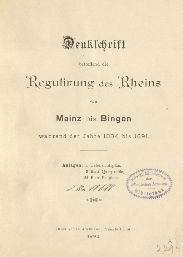 Denkschrift betreffend die Regulirung des Rheins von Mainz bis Bingen während der Jahre 1884 bis 1891