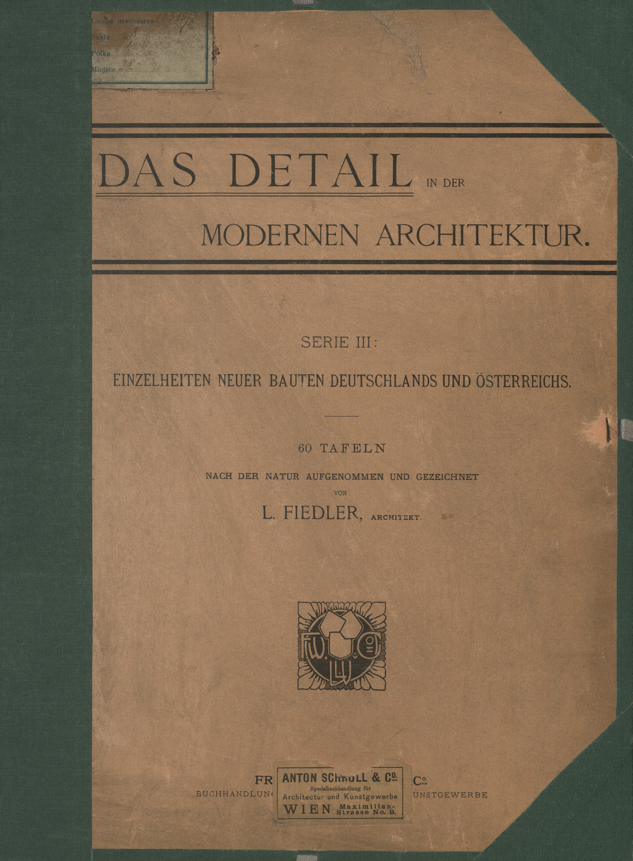 Das Detail in der modernen Architektur. Ser. 3, Einzelheiten neuer bauten Deutschlands und Österreichs