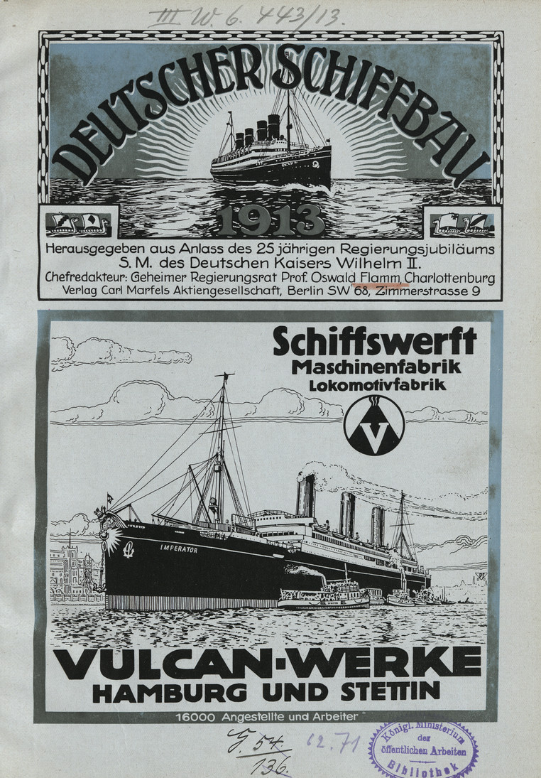 Deutscher Schiffbau 1913 : Herausgegeben aus Anlass des 25 jährigen Regierungs-Jubiläums S. M. des Deutschen Kaisers Wilhelm II