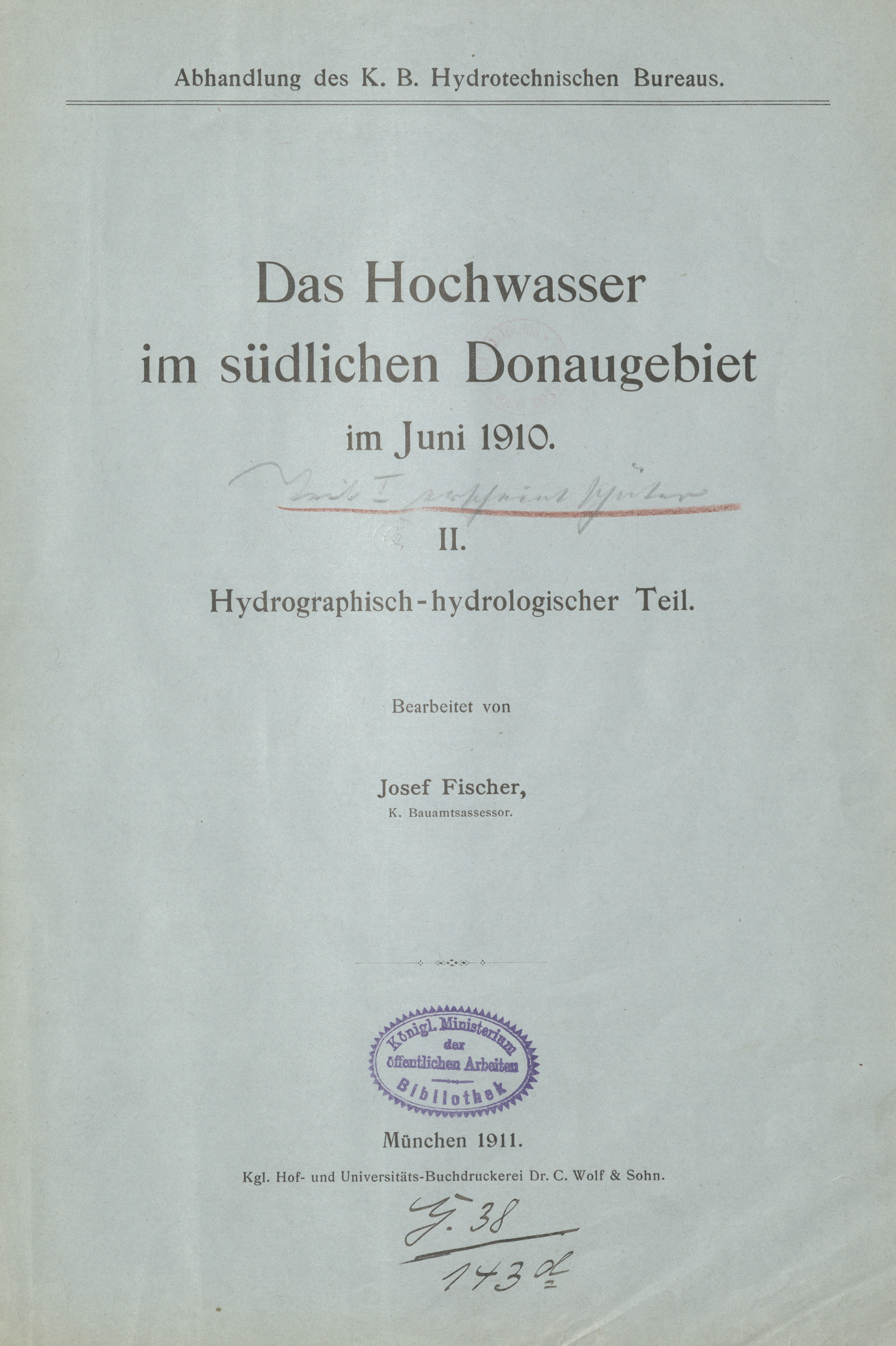 Das Hochwasser im südlichen Donaugebiet im Juni 1910. T. 2, Hydrographisch - hydrologischer