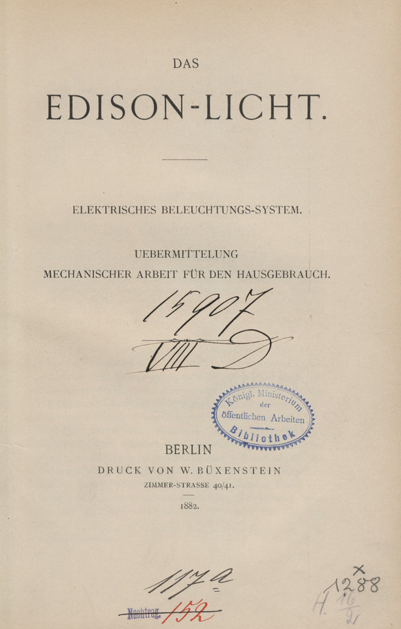 Das Edison-Licht : elektrisches Beleuchtungs-System : Uebermittelung mechanischer Arbeit für den Hausgebrauch