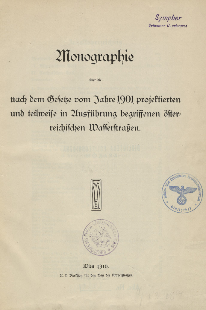 Monographie über die nach dem Gesetze vom Jahre 1901 projektierten und teilweise in Ausführung begriffenen österreichischen Wasserstraßen