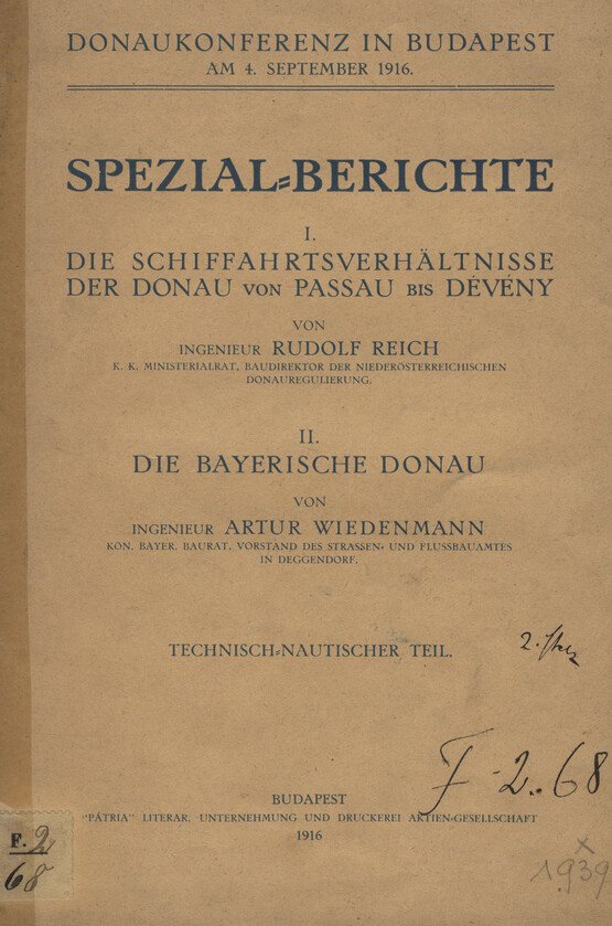Donaukonferenz in Budapest am 4. September 1916 : Spezial=Berichte. 1-2, technisch-nautischer Teil : Die Schiffahrtsverhältnisse der Donau von Passau bis Dévény