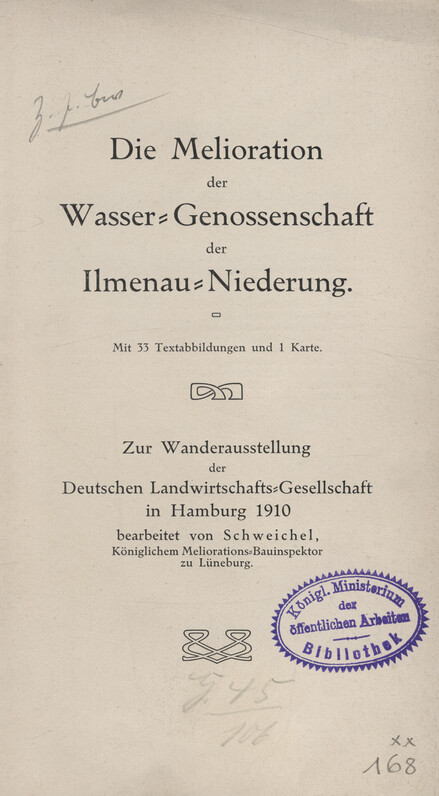 Die Melioration der Wasser-Genossenschaft der Ilmenau-Niederung : Zur Wanderausstellung der Deutschen Landwirtschafts-Gesellschaft in Hamburg 1910