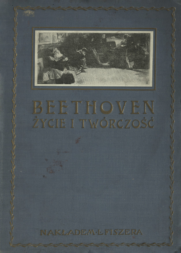 Beethoven : życie i twórczość : studjum artystyczne