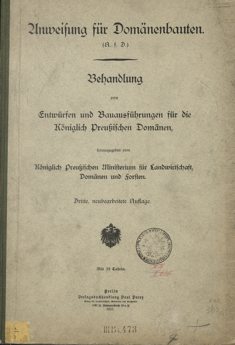 Anweisung für Domänenbauten (A. f. D) : Behandlung von Entwürfen und Bauausführungen für die Königlich Preußischen Domänen