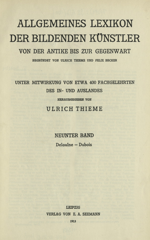 Allgemeines Lexikon der bildenden Künstler : von der Antike bis zur Gegenwart. Bd. 9, Delaulne - Dubois