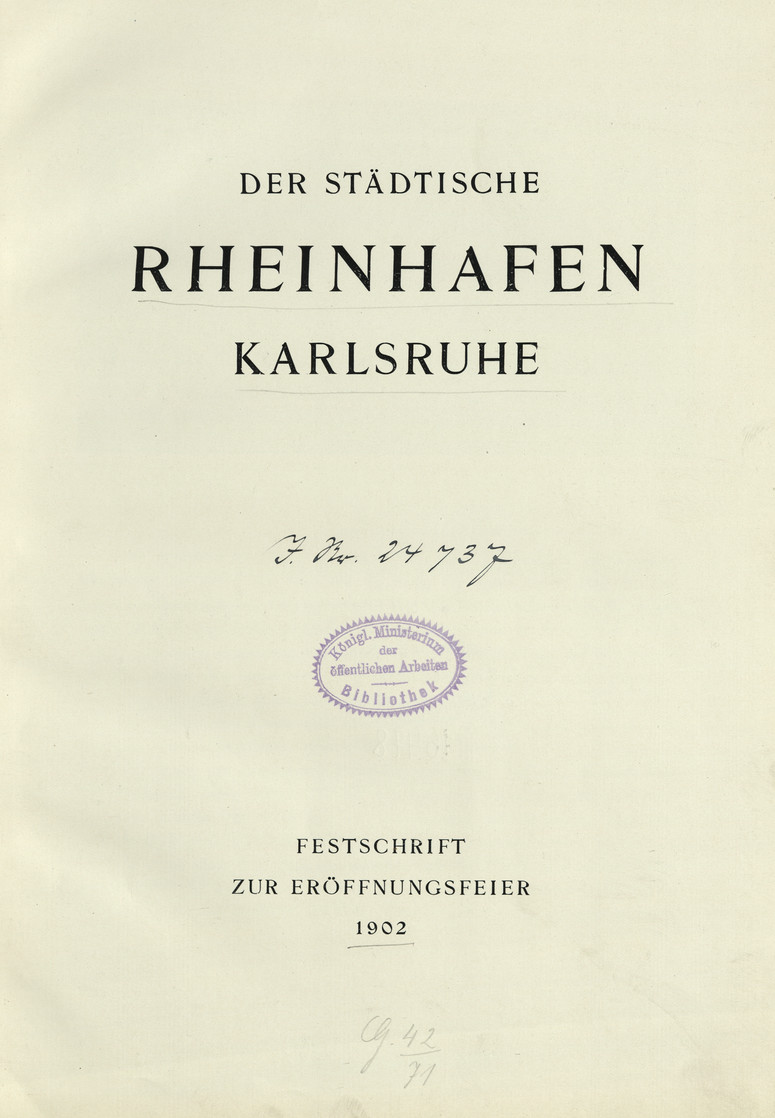 Der städtische Rheinhafen Karlsruhe : Festschrift zur Eröffnungsfeier 1902