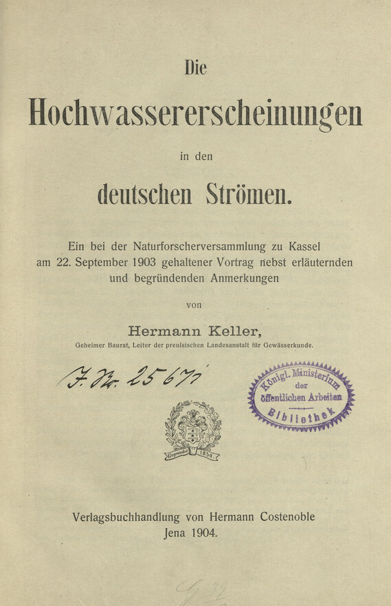 Die Hochwassererscheinungen in den deutschen Strömen : ein nei der Naturforscherversammlung zu Kassel 1903 gehaltener Vortrag nebst erläuternden Anmerkungen