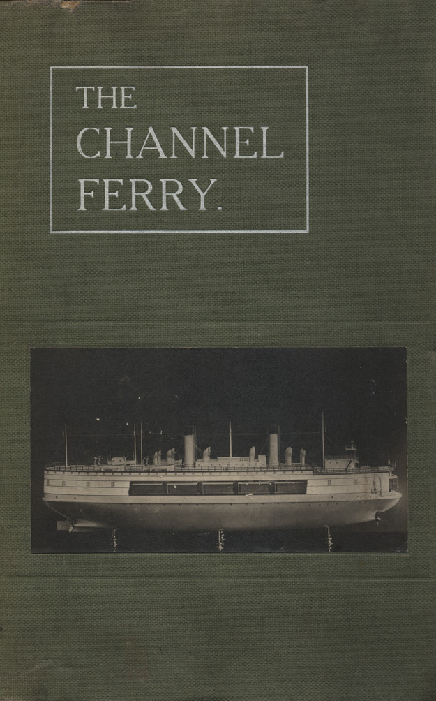 The Channel ferry : advantages and feasibility of a train-ferry between England and France