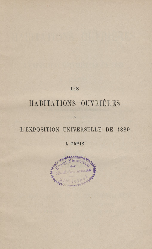 Les Habitations ouvrières à l&amp;#039;Exposition universelle de 1889 a Paris