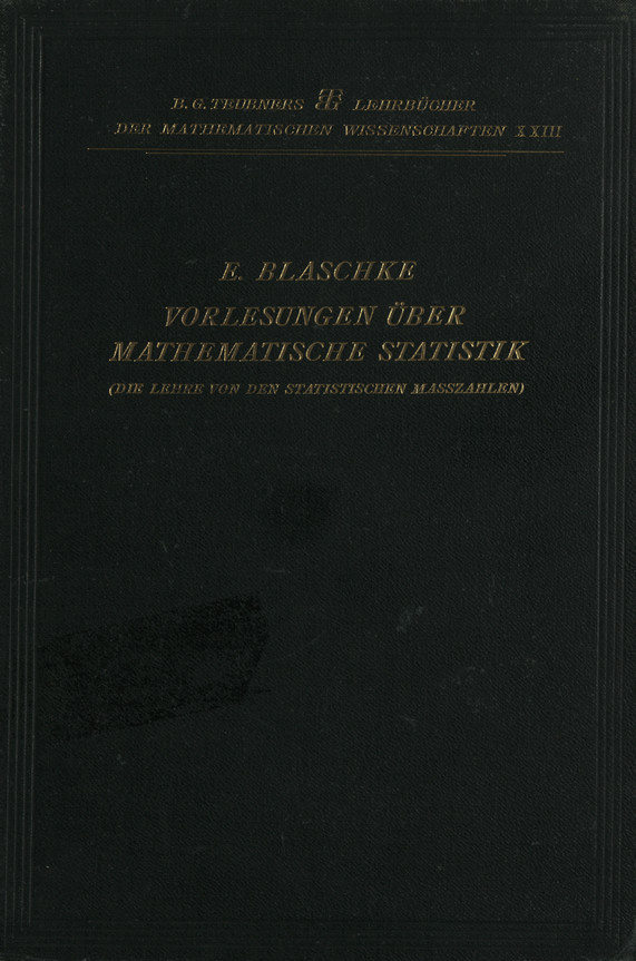 Vorlesungen über mathematische Statistik : (die Lehre von den statistischen masszahlen)