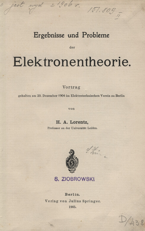 Ergebnisse und Probleme der Elektronentheorie : Vortrag gehalten am 20. Dezember 1904 im Elektrotechnischen Verein zu Berlin