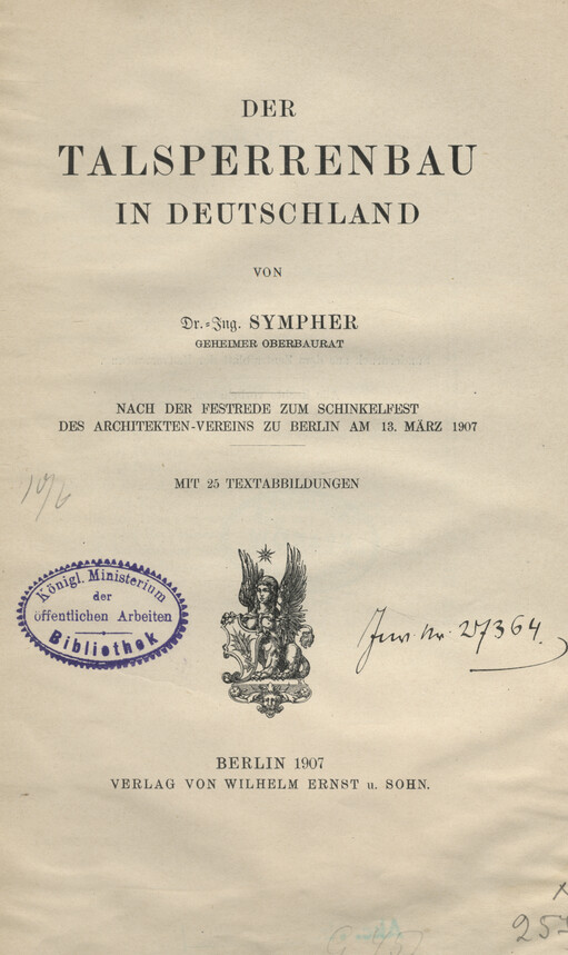 Der Talsperrenbau in Deutschland : nach der Festrede zum Schinkelfest des Architekten-Vereins zu Berlin am 13. März 1907