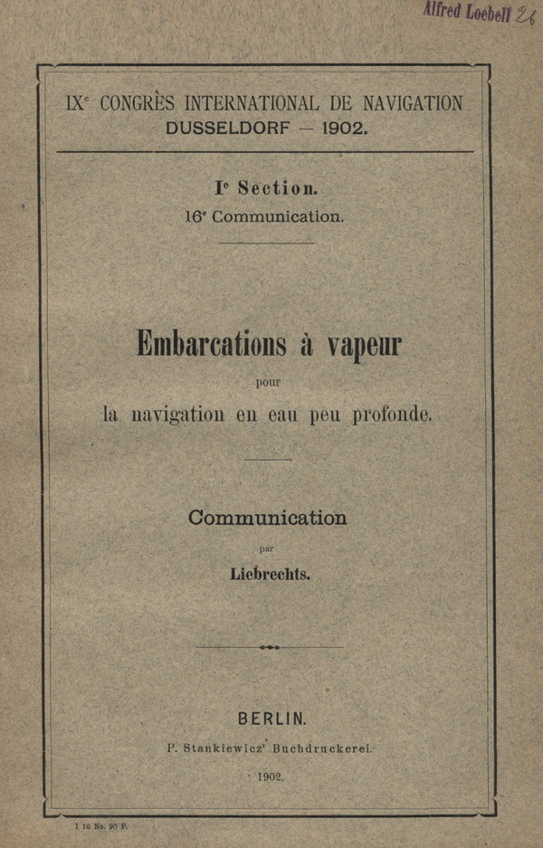 IX. Congrès International de Navigation, Dusseldorf - 1902. Sect. 1, Communication 16, Embarcations à vapeur pour la navigation en eau peu profonde : communication