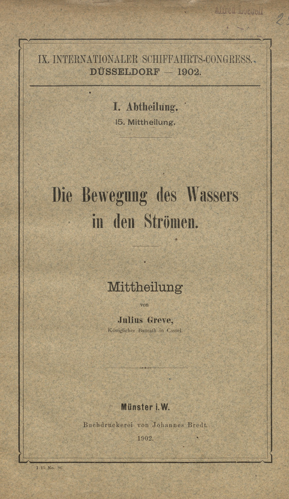 IX. Internationaler Schiffahrts-Congress, Düsseldorf - 1902. Abt. 1, Mitt. 15, Die Bewegung des Wassers in den Strömen : Mittheilung