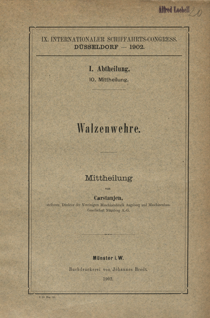 IX. Internationaler Schiffahrts-Congress, Düsseldorf - 1902. Abt. 1, Mitt. 10, Walzenwehre : Mittheilung