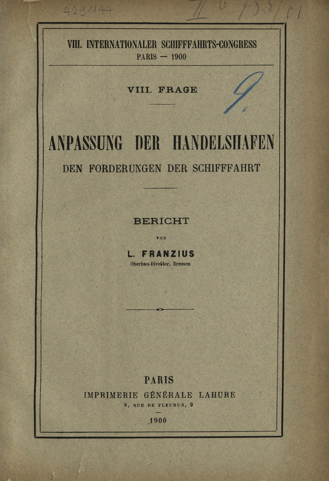 VIII. Internationaler Schifffahrts-Congress, Paris - 1900. Frage 8, Anpassung der Handelshafen den Forderungen der Schifffahrt : Bericht