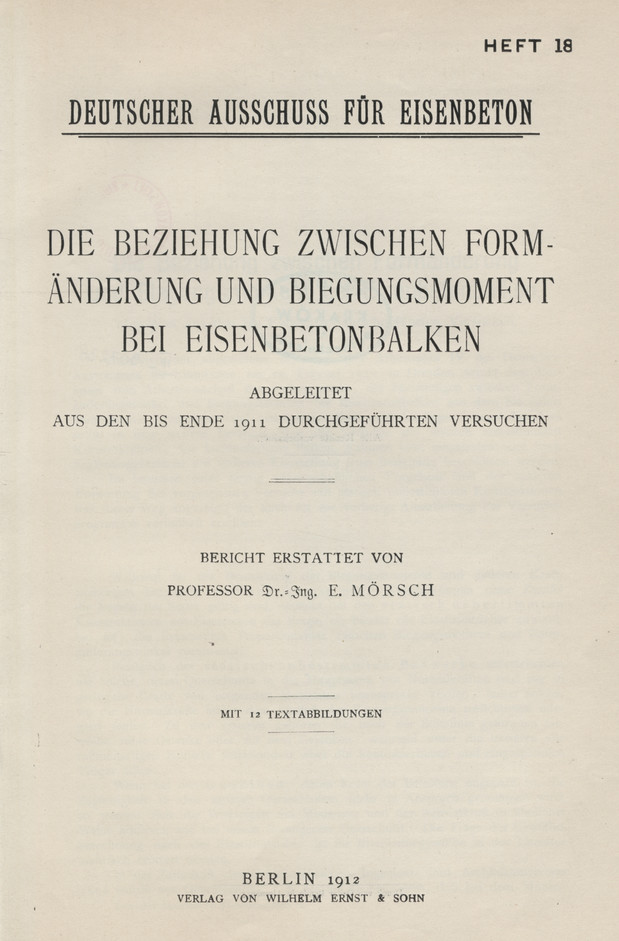 Die Beziehung Zwischen Formänderung und Biegungsmoment bei Eisenbetonbalken : abgeleitet aus den bis Ende 1911 durchgeführten Versuchen