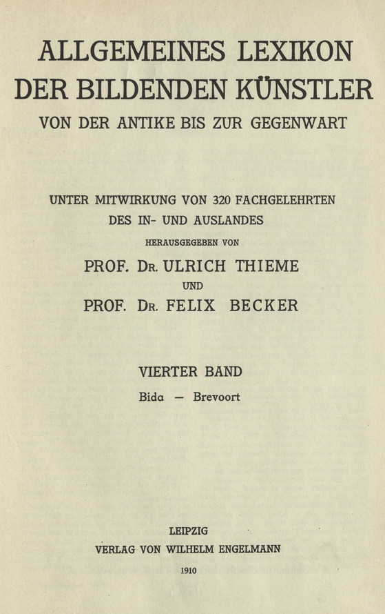 Allgemeines Lexikon der bildenden Kunstler : von der Antike bis zur Gegenwart. Bd. 4, Bida - Brevoort