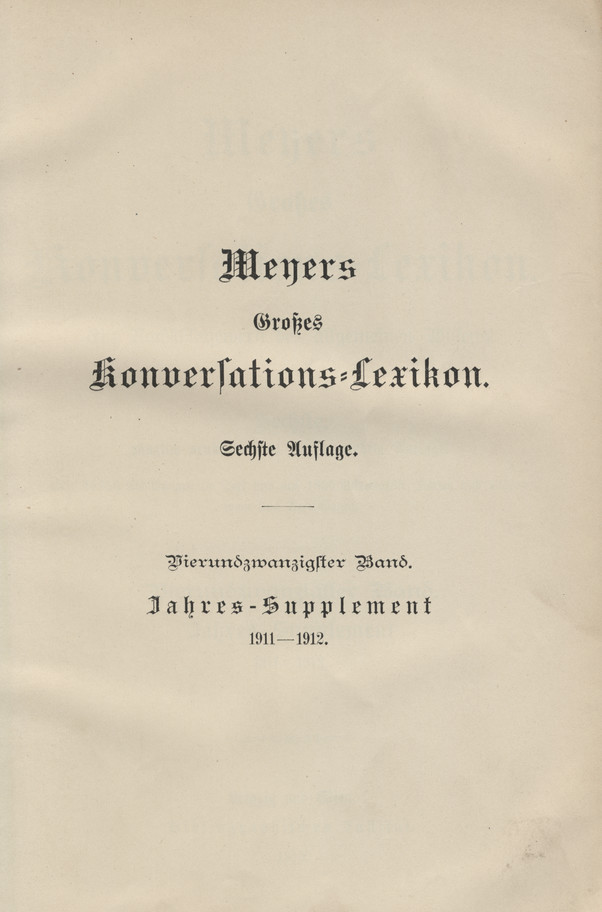Meyers grosses Konversations-Lexikon : ein Nachschlagewerk des allgemeinen Wissens. Bd. 24, Jahres - Supplement 1911-1912